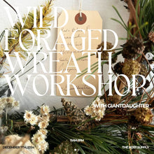 Load image into Gallery viewer, Wild Foraged Wreath Workshop
